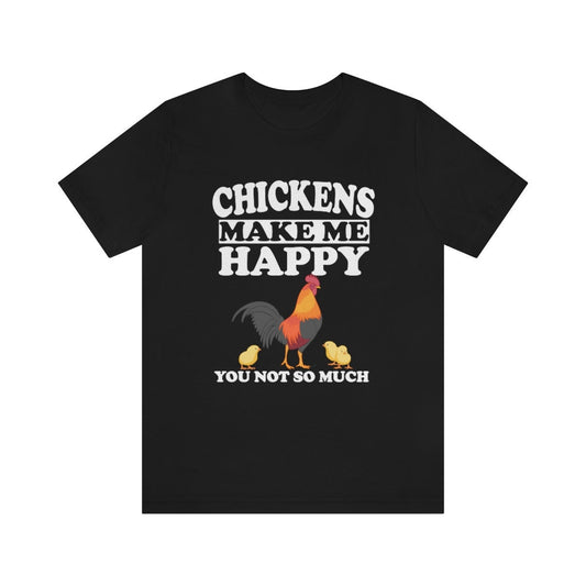 Chickens make me happy backyard chicken keeper hobby farm tee