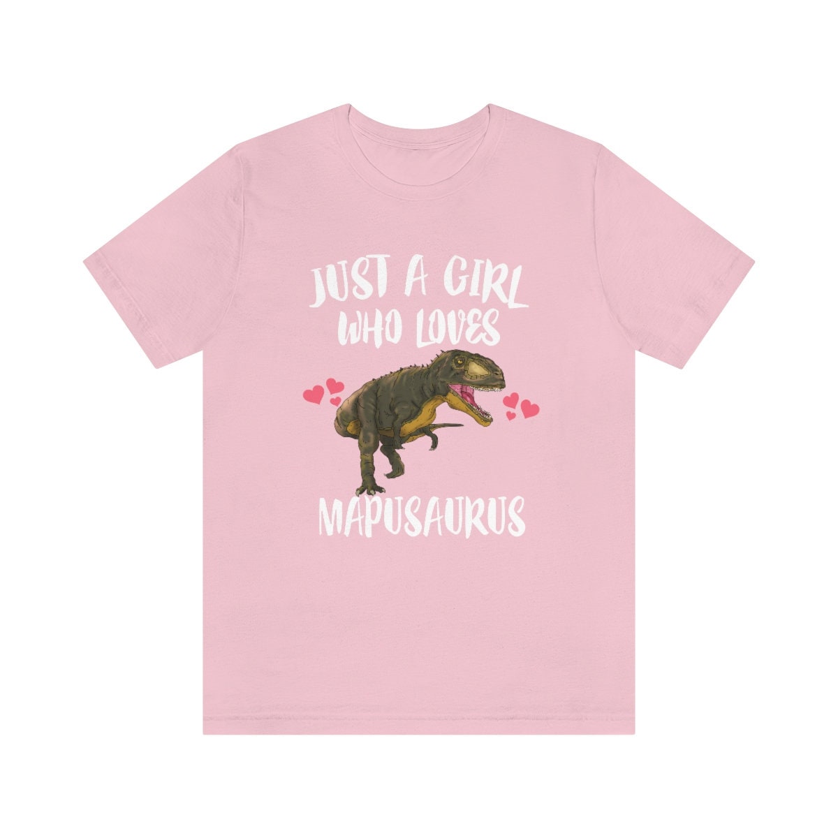 Just a girl who loves mapusaurus Cretaceous pack-hunting theropod tee