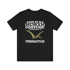 This is my human costume I am really a pterodactylus pterosaur tee