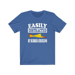 Easily Distracted By Rubber Chickens Shirt - rubber chicken print design
