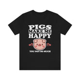 Pigs Make Me Happy Funny Shirt, Pig Lover Shirt, Pig Shirt, Pig Funny Shirt, Pig Lover Gift, Pig Boy Girl T-Shirt Image 1