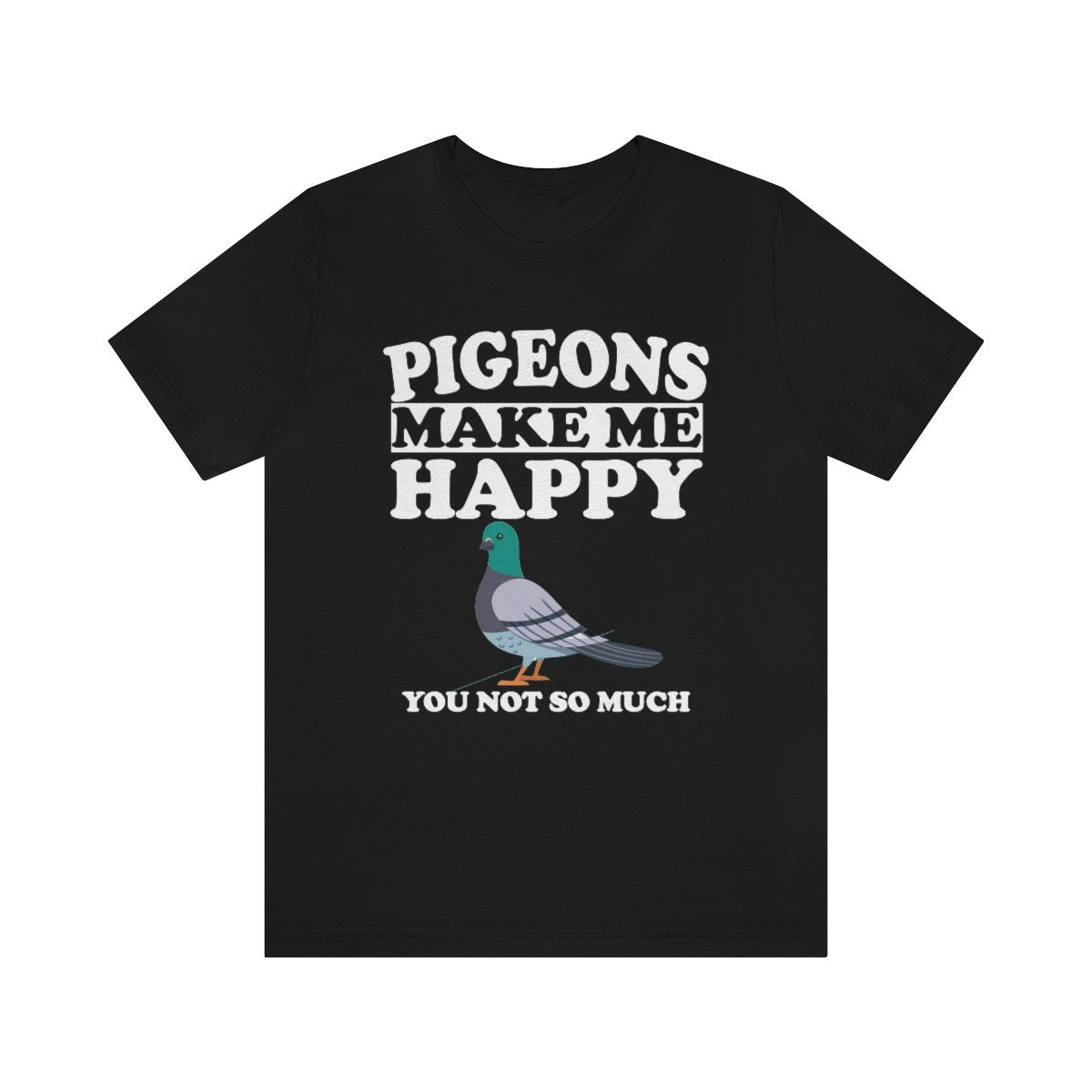 Pigeon Make Me Happy Shirt, Pigeon Lover Shirt, Pigeon Shirt, Bird Lover Gift, Birding Boy Girl T-Shirt Image 1