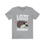 I Just Freaking Love Hedgehogs Ok Shirt, Hedgehog Lover Shirt, Hedgehog Shirt, Hedgehog Lover Gift, Hedgehog Boy Girl T-Shirt Image 1