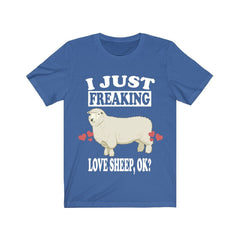 I just freaking love sheep ok funny farm animal lover tee
