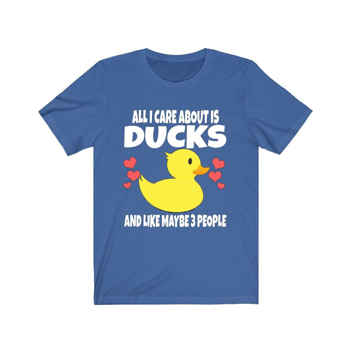 All I Care About Is Ducks And Maybe 3 People Shirt - duck print design