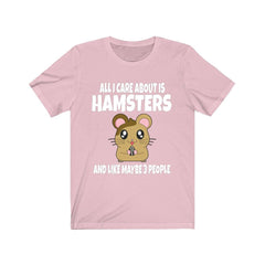 All I Care About Is Hamsters And Like Maybe 3 People Shirt, Hamster Lover Shirt, Hamster Dad Shirt, Funny Hamster Gift, Boy Girl Shirt Image 4