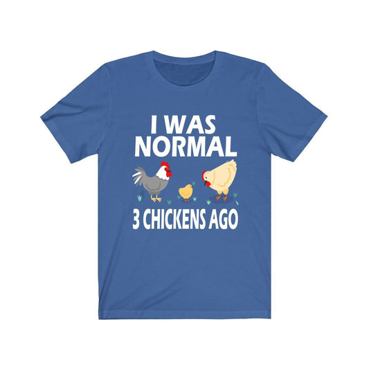 I Was Normal Three Chickens Ago Chicken Shirt - chicken print design