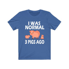 I Was Normal Three Pigs Ago Pig Fan Shirt - pig print design