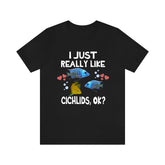 I Just Really Like Cichlids Shirt, Cichlid Lover Shirt, Cichlid Fish Shirt, Cichlid Shirt, Cichlid Lover Gift, Cichlid Boy Girl T-Shirt Image 1