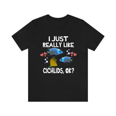I Just Really Like Cichlids Shirt - cichlid print design