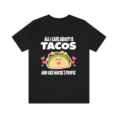 All I Care About Is Tacos Funny Shirt - taco print design