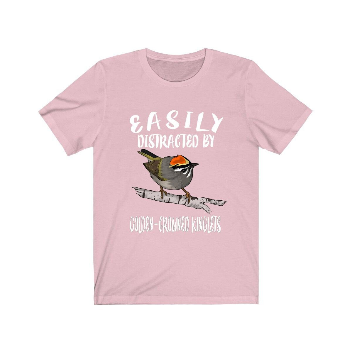 Easily Distracted By Golden-Crowned Kinglets Shirt - Kinglet print design