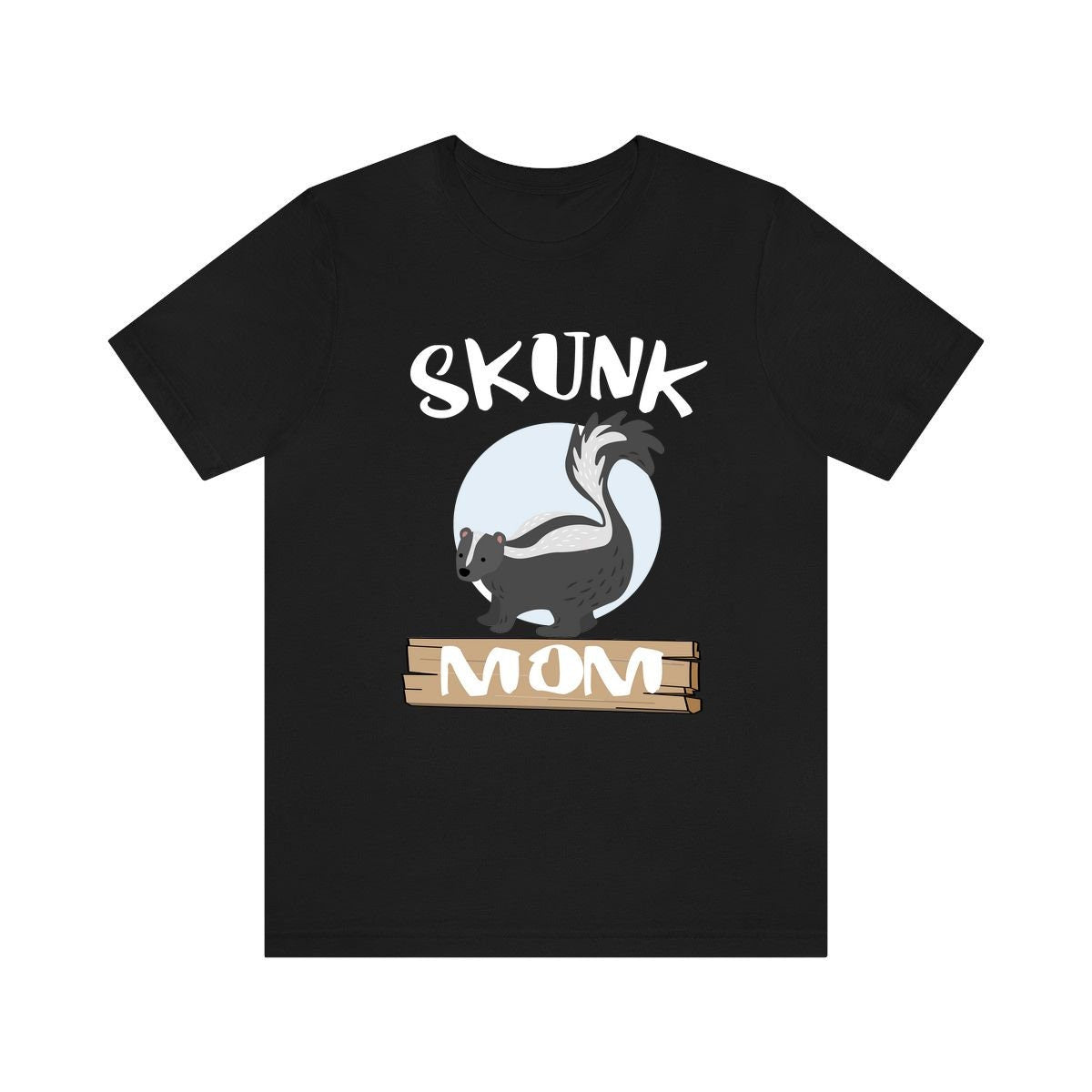 Skunk Mom Shirt Skunk Lover Shirt - skunk print design