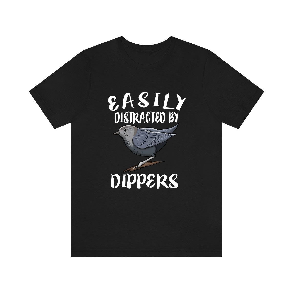 Easily Distracted By Dippers Birds Shirt, Bird Lover Shirt, Birding Shirt, Birding Lover Gift, Adult Toddler Kids T-Shirt Image 1