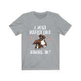 I Just Really Like Boxers Ok Dog Shirt, Boxer Dog Lover Shirt, Dog Shirt, Boxer Lover Gift, Animal Adult Kids T-Shirt Image 2