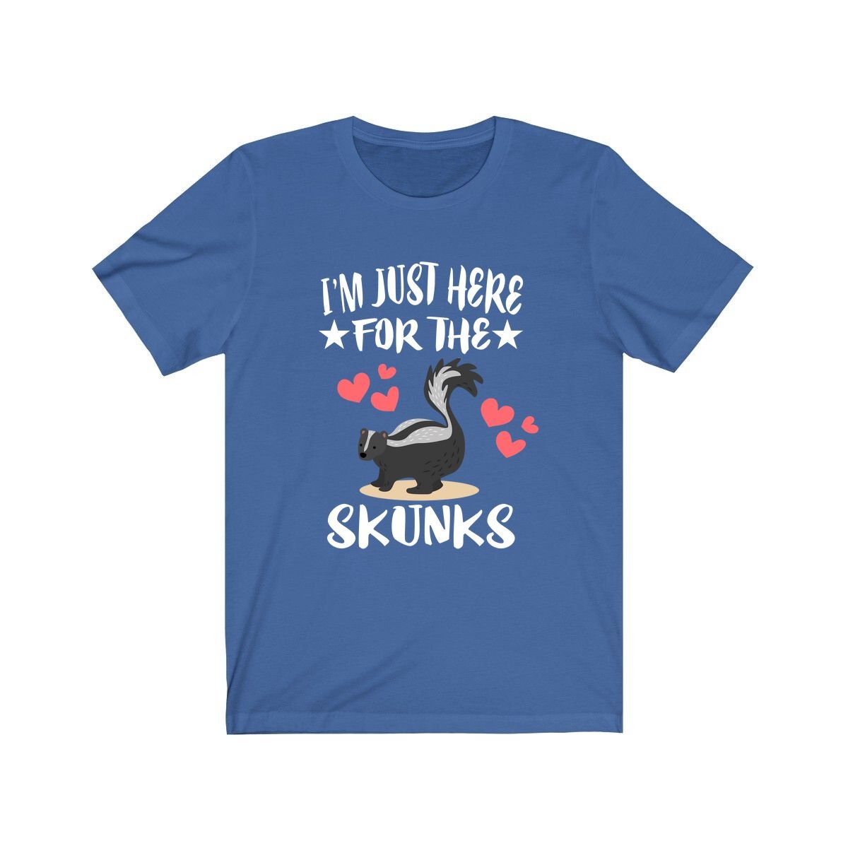 I'm Just Here For The Skunks Shirt - skunk print design