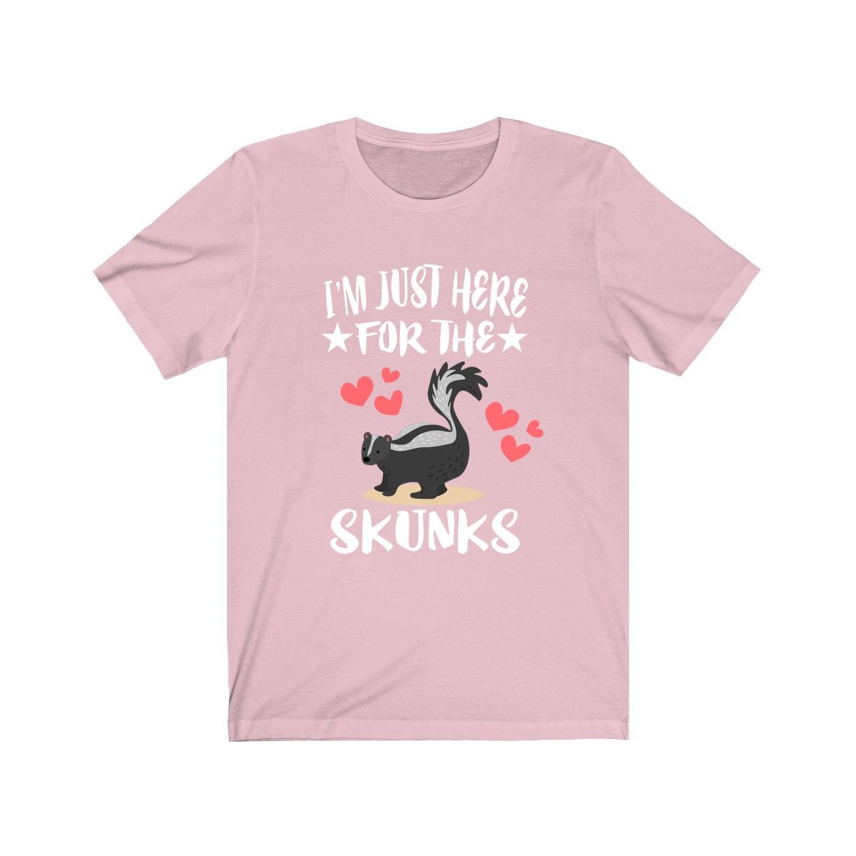 I'm Just Here For The Skunks Shirt - skunk print design