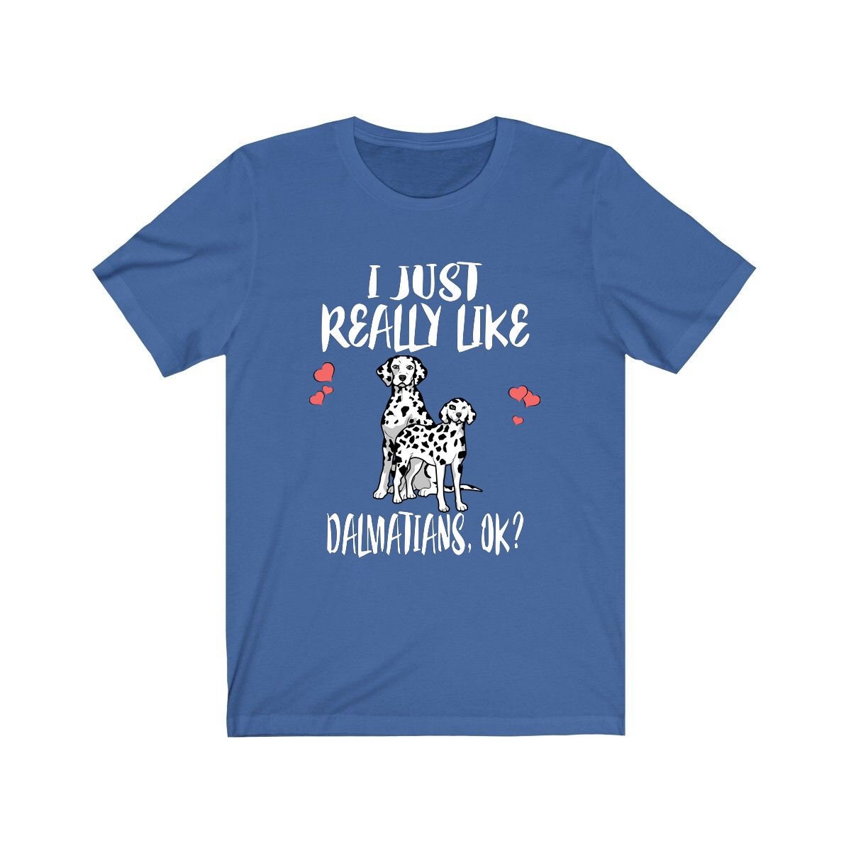 I just really like dalmatians ok funny spotted coach dog tee