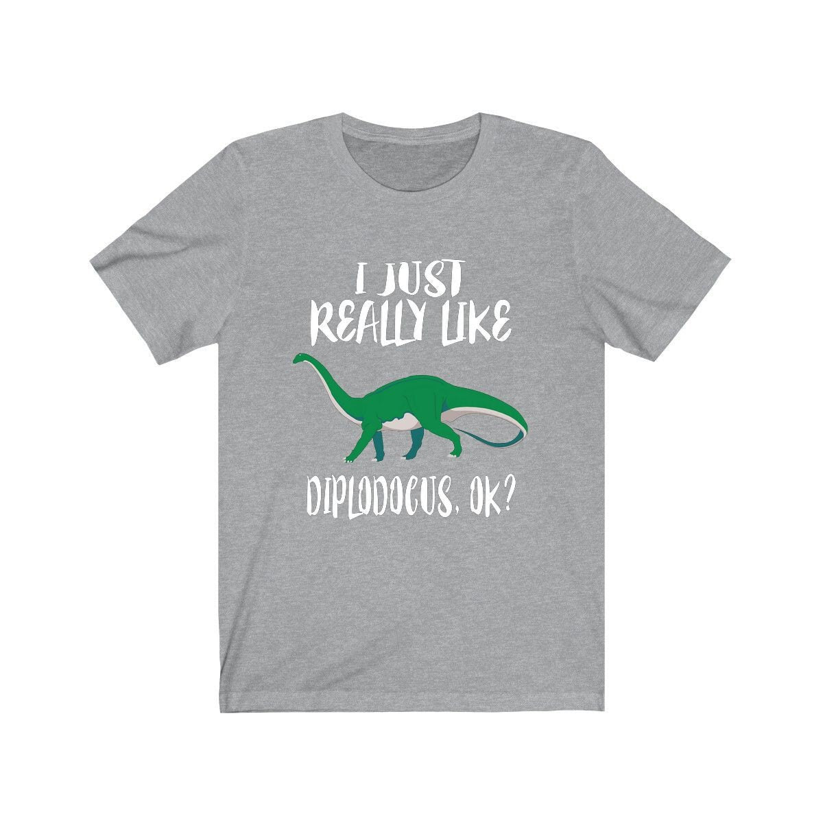 I Just Really Like Diplodocus OK Dinosaur Shirt - diplodocus print design