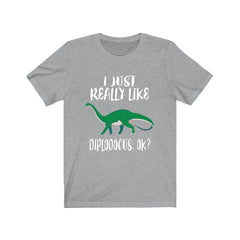 I Just Really Like Diplodocus OK Dinosaur Shirt - diplodocus print design
