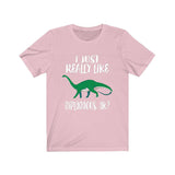 I Just Really Like Diplodocus Ok Dinosaur Shirt, Diplodocus Lover Shirt, Dinosaur Shirt, Dinosaur Lover Gift, Animal Adult Kids T-Shirt Image 4