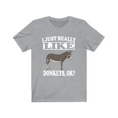 I just really like donkeys funny long-eared farm equine lover tee