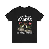 I Don't Trust People Who Don't Dinosaurs Shirt, Velociraptor Lover Shirt, Dinosaur Lover Gift, Animal Adult Toddler Infant Kids Gift T-Shirt Image 1