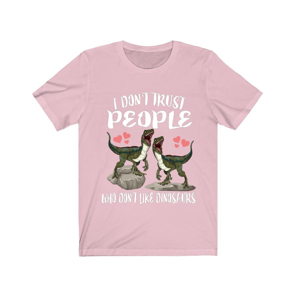 I don't trust people who don't like dinosaurs funny dino tee