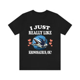 I Just Really Like Kronosaurus Ok Dinosaurs Shirt, Kronosaurus Lover Shirt, Dinosaur Lover Gift, Kronosaurus Dinosaur Gift T-Shirt Image 1