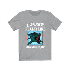I Just Really Like Mosasaurus Shirt - Mosasaurus print design