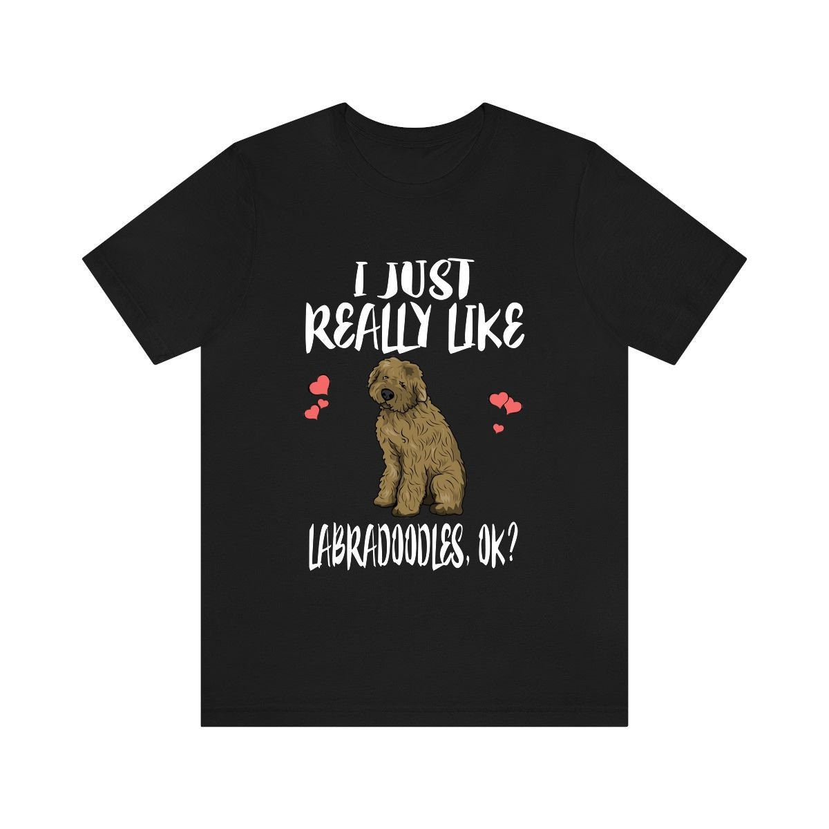 I Just Really Like Labradoodles T-Shirt - labradoodle print design