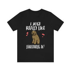 I Just Really Like Labradoodles T-Shirt - labradoodle print design
