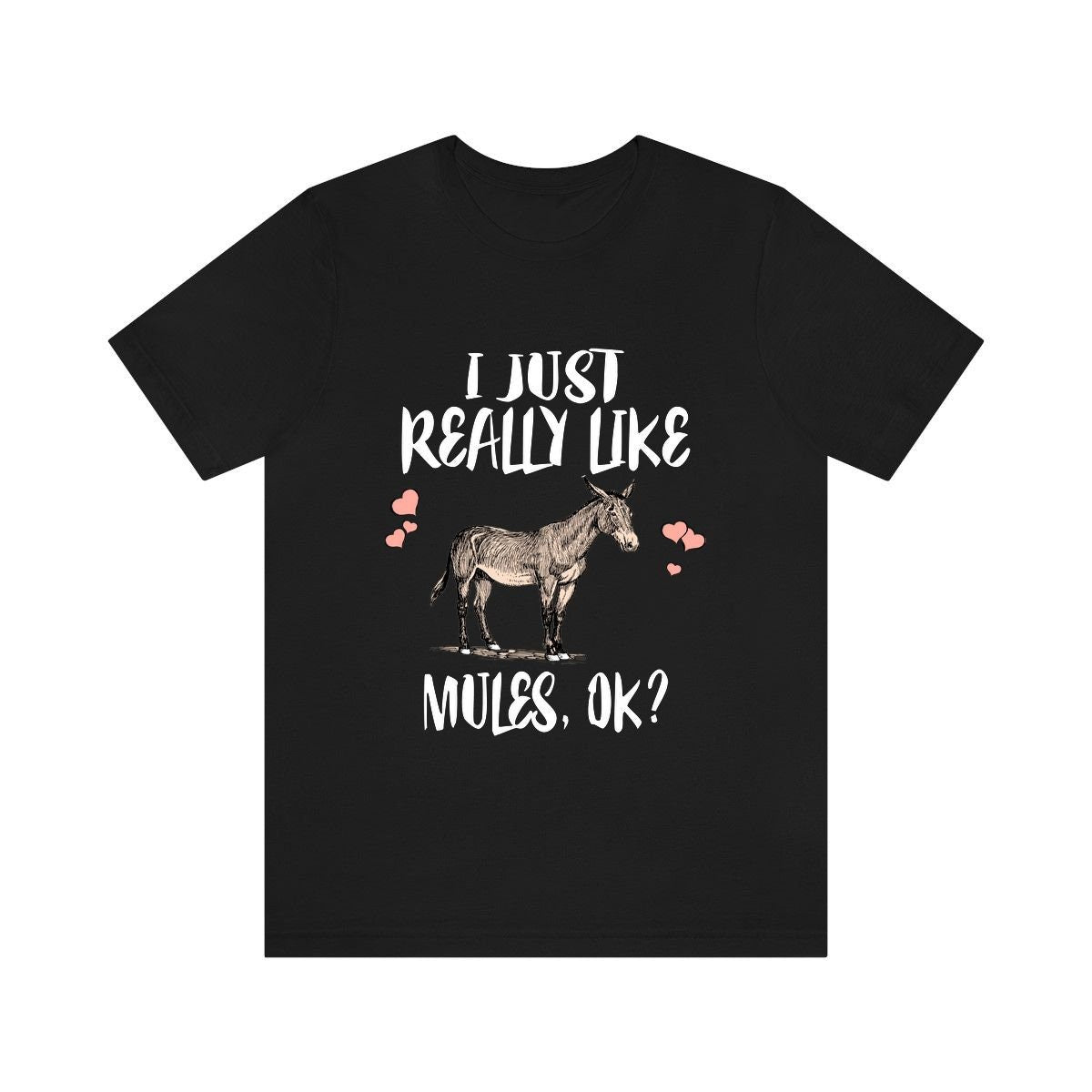 I Just Really Like Mules OK Shirt - mule print design