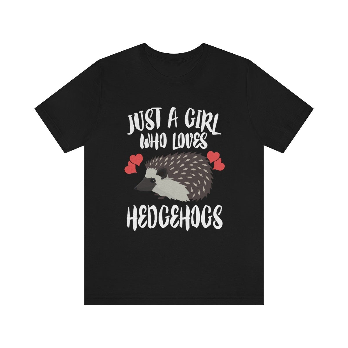 Just A Girl Who Loves Hedgehogs Shirt, Owner Gift, Animal Adult Toddler Infant Kids Gift T-Shirt Image 1