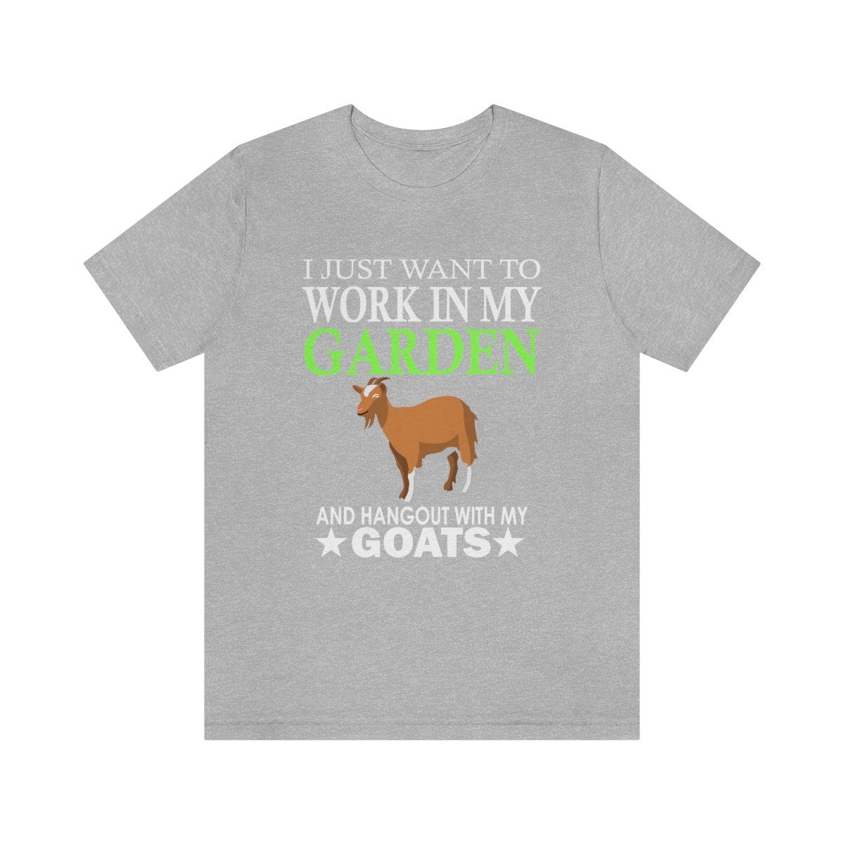 I work in my garden with my goats funny farm goat lover tee