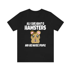 All I Care About Is Hamsters And Like Maybe 3 People Shirt, Hamster Lover Shirt, Hamster Dad Shirt, Funny Hamster Gift, Boy Girl Shirt Image 2