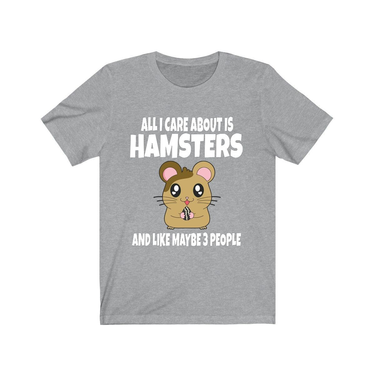 All I Care About Is Hamsters And Like Maybe 3 People Shirt, Hamster Lover Shirt, Hamster Dad Shirt, Funny Hamster Gift, Boy Girl Shirt Image 1