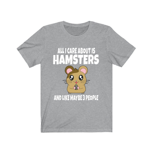 All I care about is hamsters funny small pet rodent owner tee