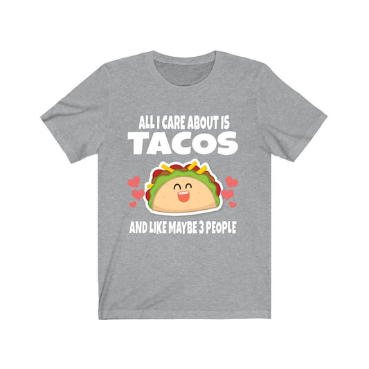 All I Care About Is Tacos Funny Shirt - taco print design