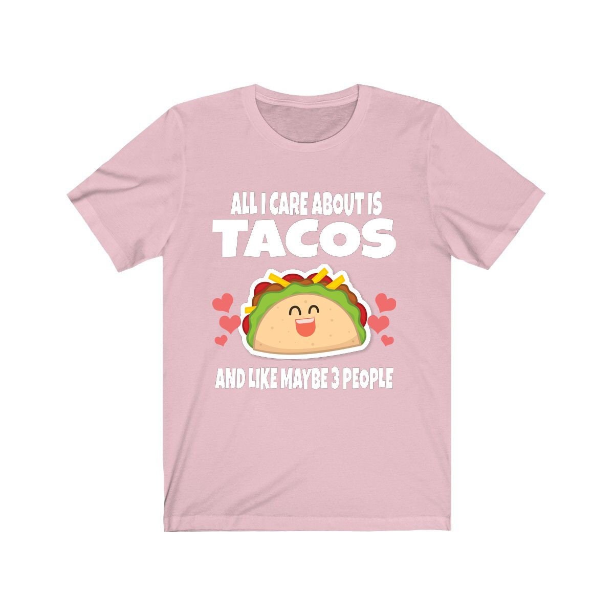 All I Care About Is Tacos Funny Shirt - taco print design