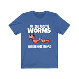 All I care About Is Worms And Like Maye 3 People Shirt, Worm Lover Shirt, Worm Shirt, Funny Worm Gift, Animal Adult Kids Image 2