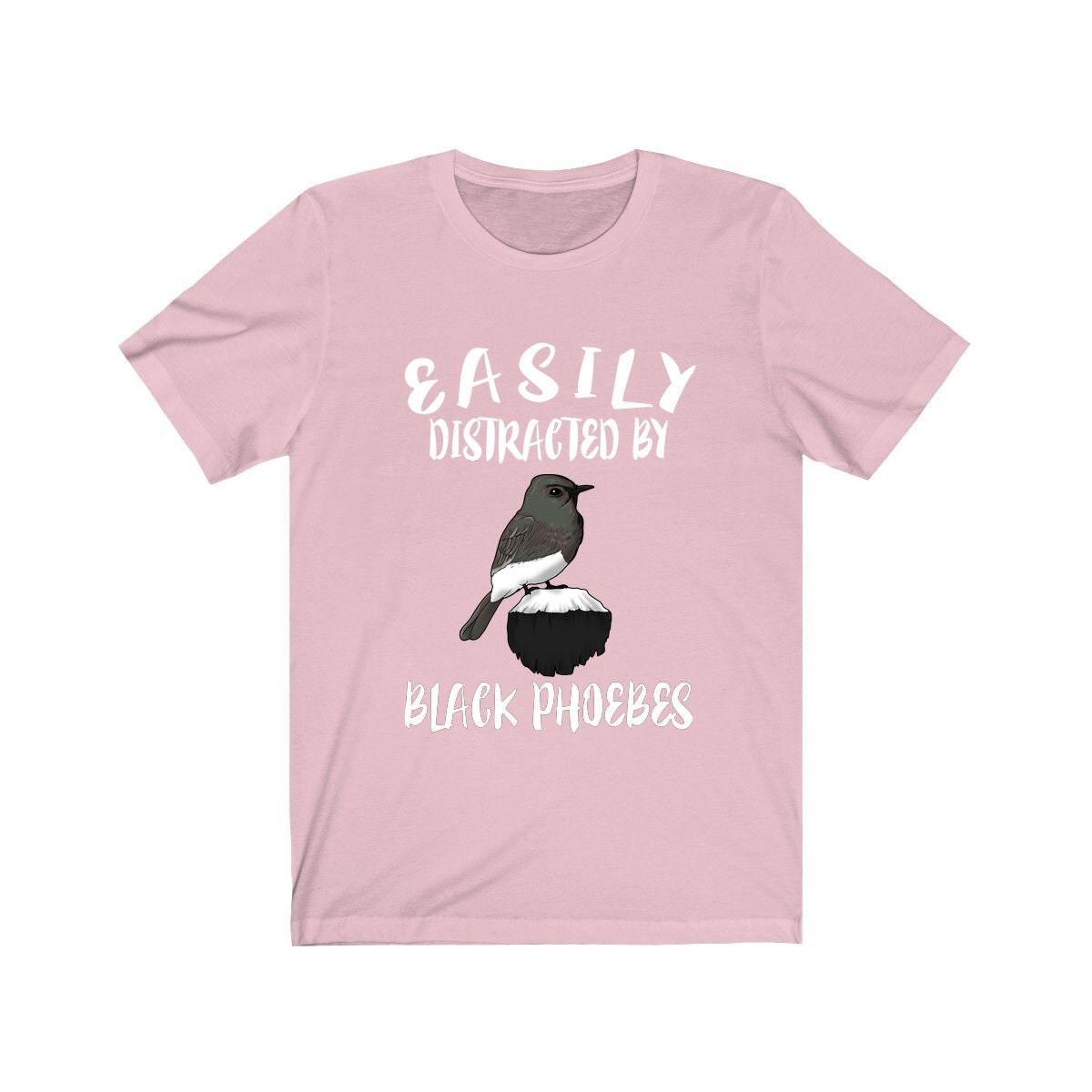 Easily Distracted By Black Phoebes T-Shirt - black phoebe print design