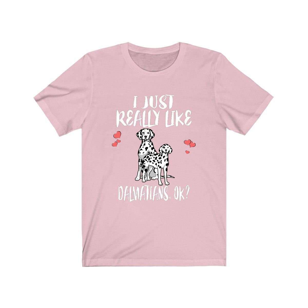 I just really like dalmatians ok funny spotted coach dog tee