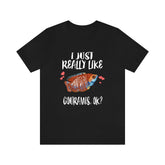 I Just Really Like Gouramis Ok Fish Shirt, Gourami Lover Shirt, Fish Shirt, Gourami Lover Gift, Animal Adult Kids T-Shirt Image 1