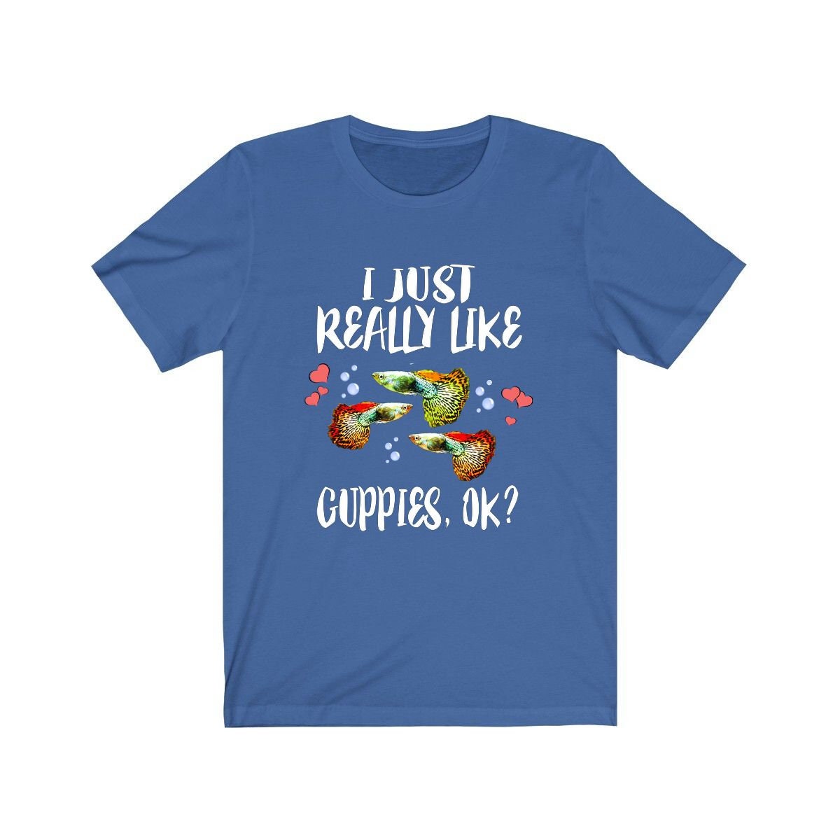 I Just Really Like Guppies OK Fish Shirt - guppy print design