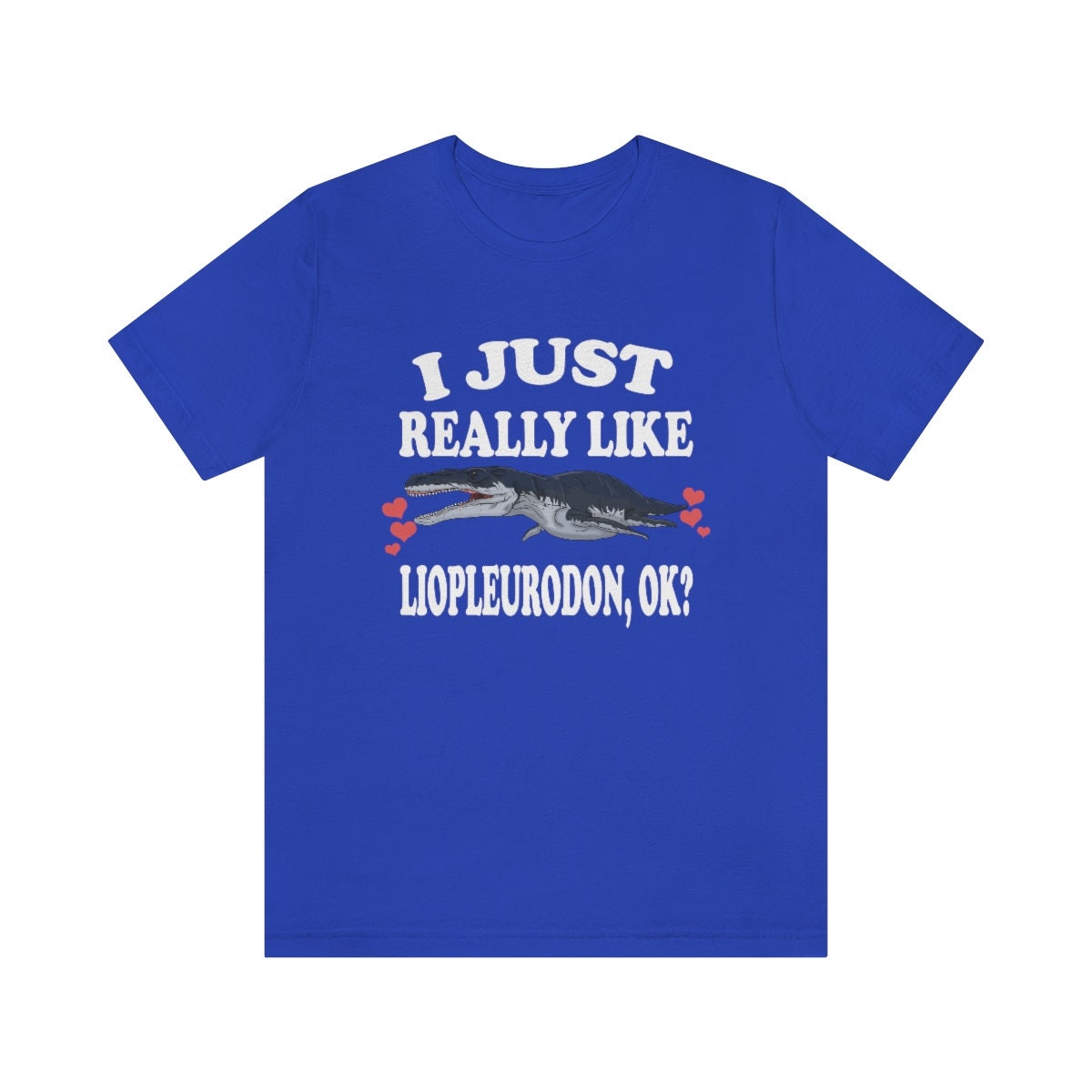 I Just Really Like Liopleurodon Dinosaur Shirt - Liopleurodon print design