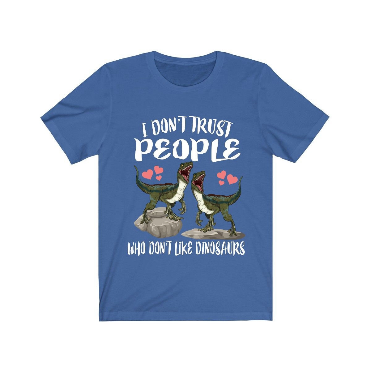 I don't trust people who don't like dinosaurs funny dino tee