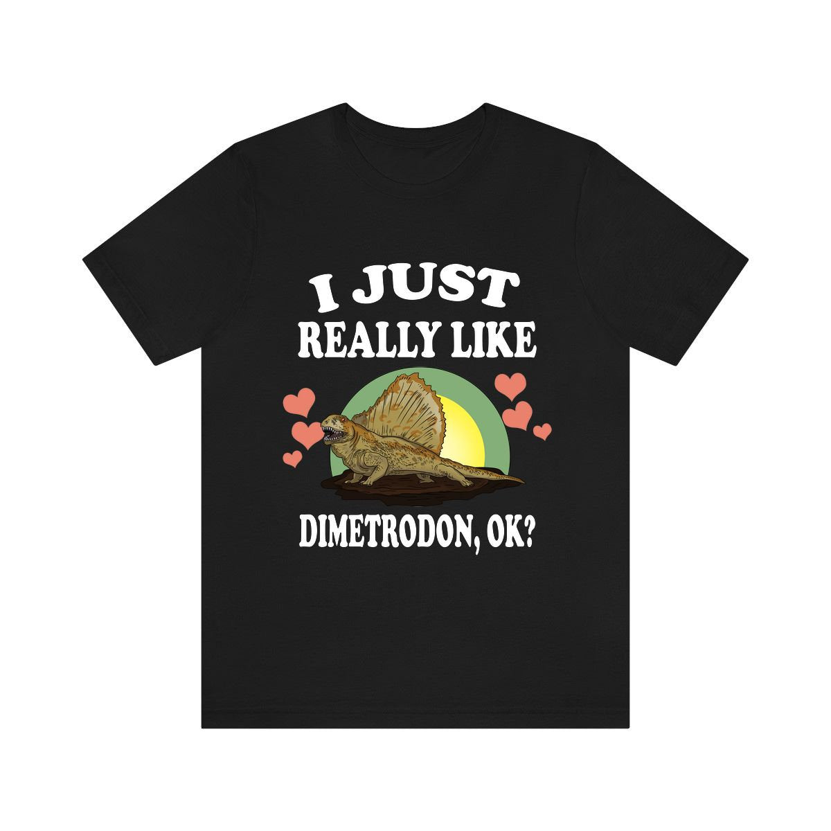 I Just Really Like Dimetrodon Dinosaurs Shirt, Dimetrodon Lover Shirt, Dinosaur Lover Gift, Dimetrodon Dinosaur Gift T-Shirt Image 1