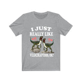 I Just Really Like Velociraptors Ok Dinosaurs Shirt, Velociraptors Lover Shirt, Dinosaur Lover Gift, Velociraptors Dinosaur Gift T-Shirt Image 1