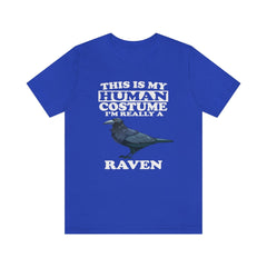 This is my human costume I am really a raven mythological corvid tee